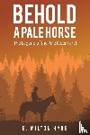 Hyde, B Milton - Behold a Pale Horse