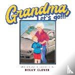 Clover, Becky - Grandma, Let's Go!!! and Kids, Let's Go!!!