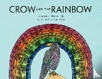 Merrick, Joshua - Crow and the Rainbow