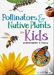 Daniels, Jaret C. - Pollinators & Native Plants for Kids