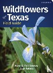 Bowers, Nora, Bowers, Rick, Tekiela, Stan - Wildflowers of Texas Field Guide