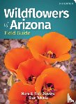 Bowers, Nora, Bowers, Rick, Tekiela, Stan - Wildflowers of Arizona Field Guide