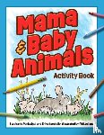 Panlasigui, Stephanie, Zambello, Erika - Mama & Baby Animals Activity Book