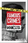 Burgan, Michael - Famous Crimes of Minnesota