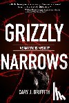 Griffith, Cary J. - Grizzly Narrows