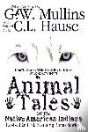 Mullins, G W - Animal Tales Of The Native American Indians