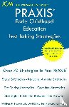 Test Preparation Group, Jcm-Praxis - PRAXIS Early Childhood Education Test Taking Strategies