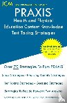 Test Preparation Group, Jcm-Praxis - PRAXIS Health and Physical Education Content Knowledge - Test Taking Strategies