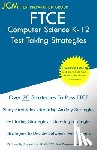 Test Preparation Group, Jcm-Ftce - FTCE Computer Science K-12 - Test Taking Strategies