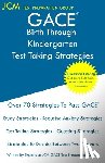 Test Preparation Group, Jcm-Gace - GACE Birth Through Kindergarten - Test Taking Strategies