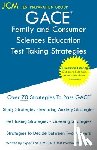 Test Preparation Group, Jcm-Gace - GACE Family and Consumer Sciences Education - Test Taking Strategies