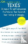 Test Preparation Group, Jcm-Texes - TEXES Bilingual Target Language Proficiency Test Spanish - Test Taking Strategies