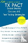 Test Preparation Group, Jcm-Tx Pact - TX PACT Social Studies Grades 4-8 - Test Taking Strategies