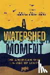 Frodeman, Robert - A Watershed Moment: The American West in the Age of Limits