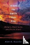 Ruuska, Alex K. - When the Earth Was New