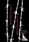 Havey, Lily Yuriko Nakai - Gasa Gasa Girl Goes to Camp: A Nisei Youth Behind a World War II Fence