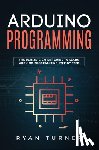 Turner, Ryan - Arduino Programming