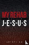 Barlow, Kim - My Rehab Is Spelled J-E-S-U-S