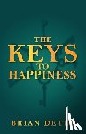 Detel, Brian - The Keys to Happiness