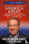 Huckabee, Mike, Feazel, Steve - The Three Cs That Made America Great
