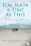 Forrester, Mary Frances, Anthony, Rebecca - For Such a Time as This