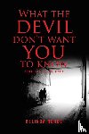 Nored, Belinda - What the Devil Don't Want You to Know