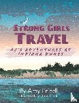 Friedl, Amy - Strong Girls Travel