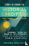 Mastery, Income - Como Mejorar Tu Historial Crediticio
