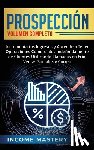 Mastery, Income - Prospeccion