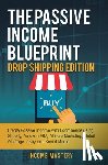 Income Mastery - The Passive Income Blueprint Drop Shipping Edition