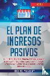 Income Mastery - El Plan De Ingresos Pasivos