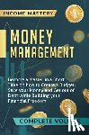 Income Mastery - Money Management