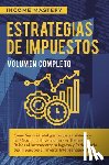 Income Mastery - Estrategias de Impuestos