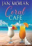 Moran, Jan - Coral Cafe