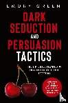 Green, Emory - Dark Seduction and Persuasion Tactics