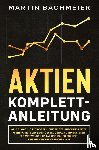 Bachmeier, Martin - Aktien Komplett-Anleitung
