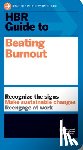 Harvard Business Review - HBR Guide to Beating Burnout