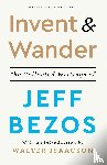 Bezos, Jeff, Isaacson, Walter - Invent and Wander