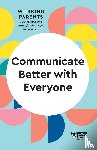 Harvard Business Review, Dowling, Daisy, Gallo, Amy, Boyes, Alice - Communicate Better with Everyone (HBR Working Parents Series)