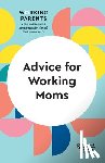 Harvard Business Review, Dowling, Daisy, Ziegler, Sheryl G., Gino, Francesca - Advice for Working Moms (HBR Working Parents Series)