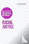 Harvard Business Review, Livingston, Robert W., Roberts, Laura Morgan, Williams, Joan C. - Racial Justice: The Insights You Need from Harvard Business Review