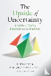Furr, Nathan - The Upside of Uncertainty