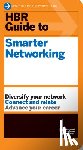 Harvard Business Review - HBR Guide to Smarter Networking (HBR Guide Series)
