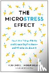 Cross, Rob, Dillon, Karen - The Microstress Effect