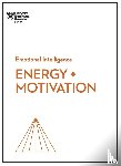 Harvard Business Review, McKee, Annie, Grant, Heidi, Achor, Shawn - Energy + Motivation (HBR Emotional Intelligence Series)