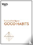 Harvard Business Review, Clear, James, Hougaard, Rasmus, Carter, Jacqueline - Good Habits (HBR Emotional Intelligence Series)