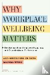 De Neve, Jan-Emmanuel, Ward, George - Why Workplace Wellbeing Matters