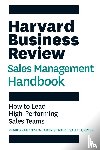 Sinha, Prabhakant, Shastri, Arun, Lorimer, Sally E. - Harvard Business Review Sales Management Handbook