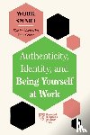 Harvard Business Review, David, Susan, Lavarry, Talisa, Zheng, Lily - Authenticity, Identity, and Being Yourself at Work (HBR Work Smart Series)