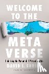Shrier, David L. - Welcome to the Metaverse: Unlocking the Potential of Virtual Worlds